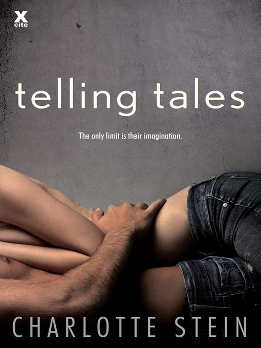 Title details for Telling Tales by Charlotte Stein - Available